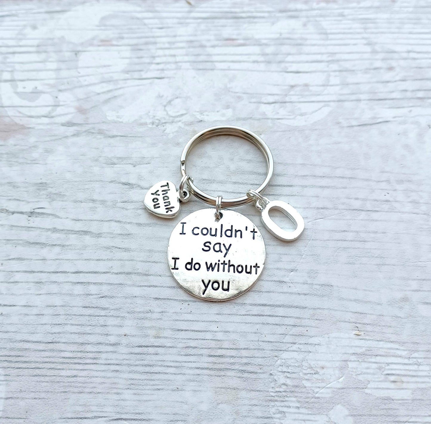 I couldn't say i do without you keyring, will you be my keychain, wedding keepsake, thankyou momento, bridesmaid keyring, flowergirl present